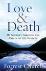 Love  Death My Journey through the Valley of the Shadow