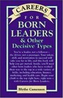 Careers for Born Leaders  Other Decisive Types
