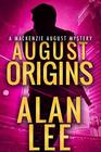 August Origins (An Action Mystery (Mackenzie August series))