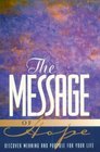 The Message of Hope Discover Meaning and Purpose for Your Life