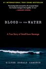 Blood in the Water A True Story of SmallTown Revenge