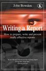 Writing a Report How to Prepare Write and Present Really Effective Reports