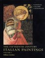 The Fifteenth Century Italian Paintings Volume 1