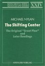 The shifting center The original Great plan and later readings