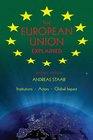 The European Union Explained Second Edition Institutions Actors Global Impact