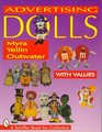 Advertising Dolls: The History of American Advertising Dolls from 1900-1990 (Schiffer Book for Collectors)