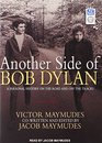 Another Side of Bob Dylan A Personal History on the Road and Off the Tracks