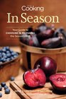 Fine Cooking in Season Your Guide to Choosing and Preparing the Season's Best