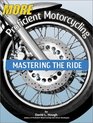 More Proficient Motorcycling Mastering the Ride