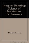 Keep on Running The Science of Training and Performance