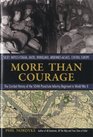 More Than Courage Sicily NaplesFoggia Anzio Rhineland ArdennesAlsace Central Europe The Combat History of the 504th Parachute Infantry Regiment in World War II