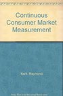 Continuous Consumer Market Measurement