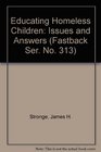 Educating Homeless Children Issues and Answers