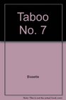 Taboo No 7
