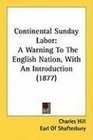 Continental Sunday Labor A Warning To The English Nation With An Introduction