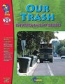 Our Trash Environment Series