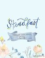 Steadfast  Opening Your Heart Series  Book 3