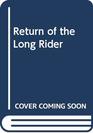 Return of the Long Rider
