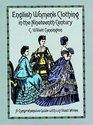 English Women's Clothing in the Nineteenth Century : A Comprehensive Guide with 1,117 Illustrations