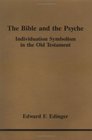The Bible and the Psyche: Individuation Symbolism in the Old Testament (Studies in Jungian Psychology No. 24)