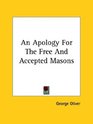 An Apology For The Free And Accepted Masons