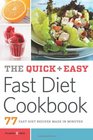 The Quick  Easy Fast Diet Cookbook 77 Fast Diet Recipes Made in Minutes