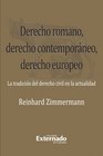 Derecho Romano Derecho Contemporneo Derecho Europeo La Tradicion Del Derecho Civil En La Actualidad