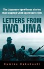 Letters from Iwo Jima The Japanese Eyewitness Stories That Inspired Clint Eastwood's Film