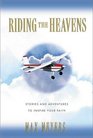 Riding the Heavens Stories and Adventures to Inspire Your Faith