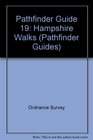 Pathfinder Guide 19 Hampshire Walks