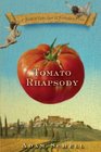 Tomato Rhapsody: A Novel of Love, Lust, and Forbidden Fruit