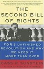 The Second Bill of Rights FDR's Unfinished RevolutionAnd Why We Need It More Than Ever