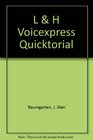 L  H Voice Xpress Quicktorial