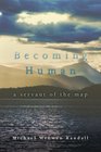 Becoming Human a servant of the map