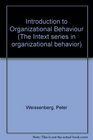 Introduction to organizational behavior A behavioral science approach to understanding organizations