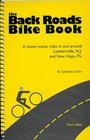 The Back Roads Bike Book A Dozen Scenic Rides In and Around Lambertville NJ and New Hope Pa