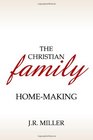 The Christian Family HomeMaking