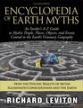 Encyclopedia of Earth Myths An Insider's A  Z Guide to Mythic People Places Objects And Events Central to the Earth's Visionary Geography
