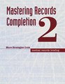 Mastering Records Completion 2 More Strategies from Medical Records Briefing