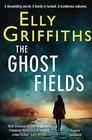 The Ghost Fields (Ruth Galloway, Bk 7)