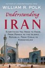Understanding Iran: Everything You Need to Know, From Persia to the Islamic Republic, From Cyrus to Ahmadinejad