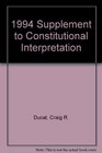 1994 Supplement to Constitutional Interpretation