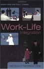 WorkLife Integration Case Studies of Organisational Change
