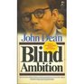 BLIND AMBITION