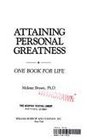 Attaining Personal Greatness One Book for Life