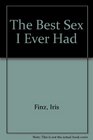 The Best Sex I Ever Had