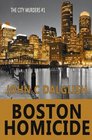 Boston Homicide (The City Murders) (Volume 1)