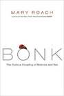 Bonk:  The Curious Coupling of Science and Sex
