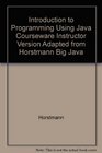 Introduction to Programming Using Java Courseware Instructor Version Adapted from Horstmann Big Java