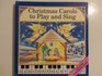 Christmas Carols to Play and Sing A Piano Keyboard Book